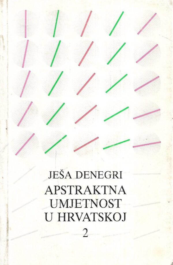 ješa denegri: apstraktna umjetnost u hrvatskoj 2