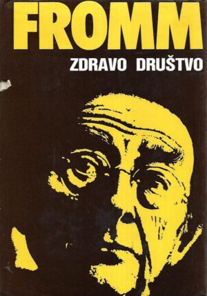 erich fromm: zdravo društvo