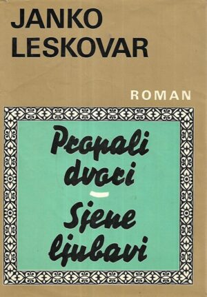 janko leskovar: propali dvori / sjene ljubavi