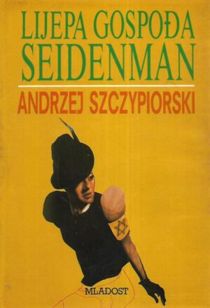 andrzej szczypiorski: lijepa gospođa seidenman