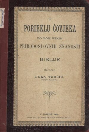 luka turčić: o porieklu čovjeka po posljedcih prirodoslovnih znanosti i biblije