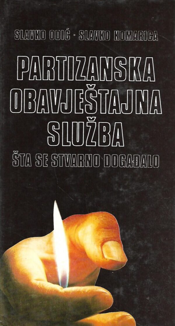 slavko odić i slavko komarica: partizanska obavještajna služba 1-2