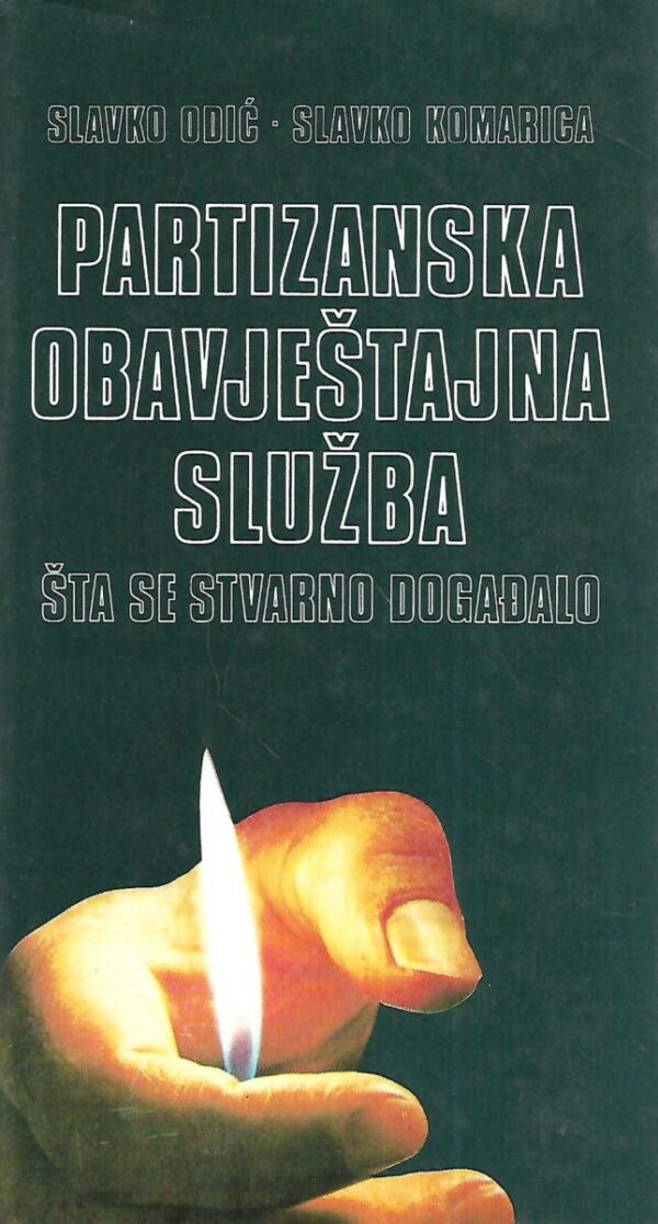 slavko odić i slavko komarica: partizanska obavještajna služba 1-2