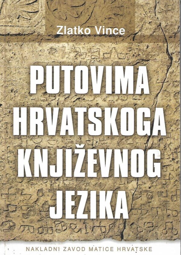 zlatko vince: putovima hrvatskoga književnog jezika