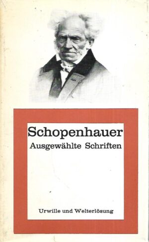 arthur schopenhauer: ausgewahlte schriften