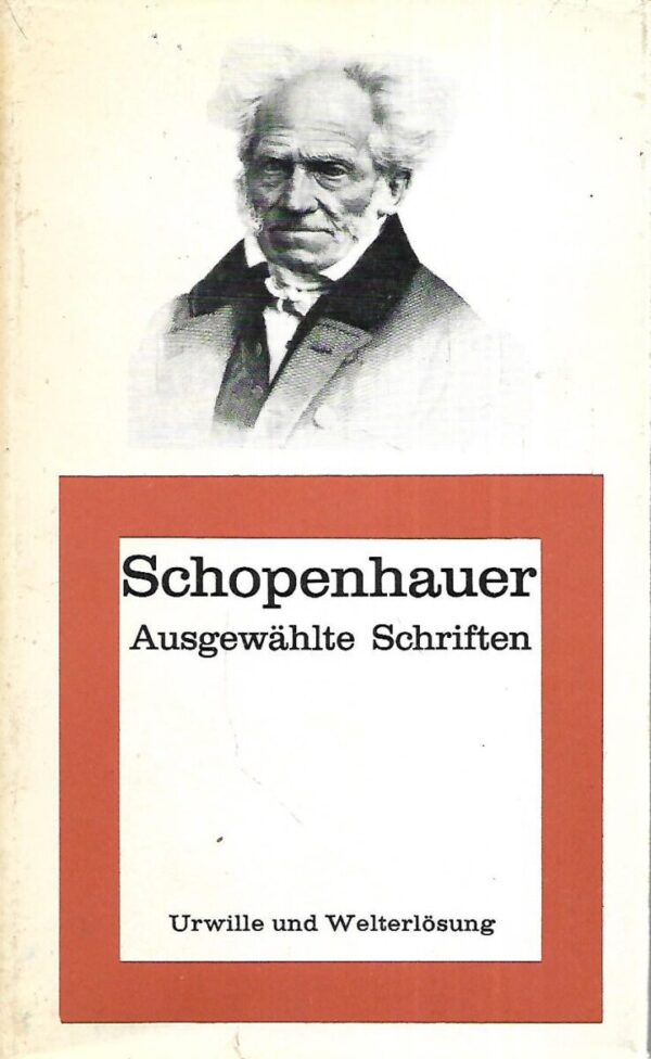 arthur schopenhauer: ausgewahlte schriften