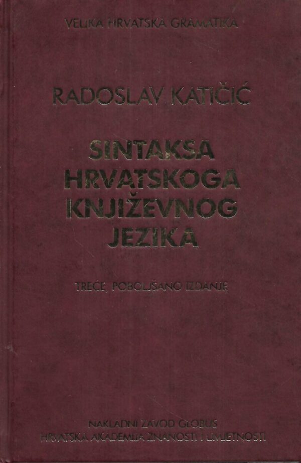 radoslav katičić: sintaksa hrvatskoga književnog jezika