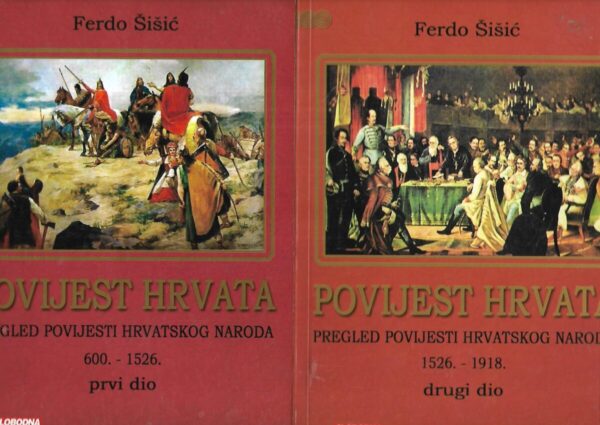 ferdo Šišić: povijest hrvata 1-2