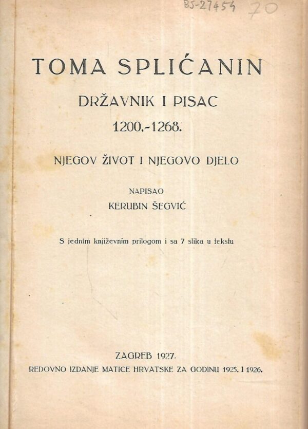 kerubin Šegvić: toma splićanin – državnik i pisac 1200.-1268.