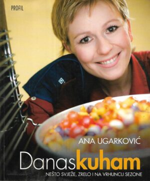 ana ugarković: danas kuham