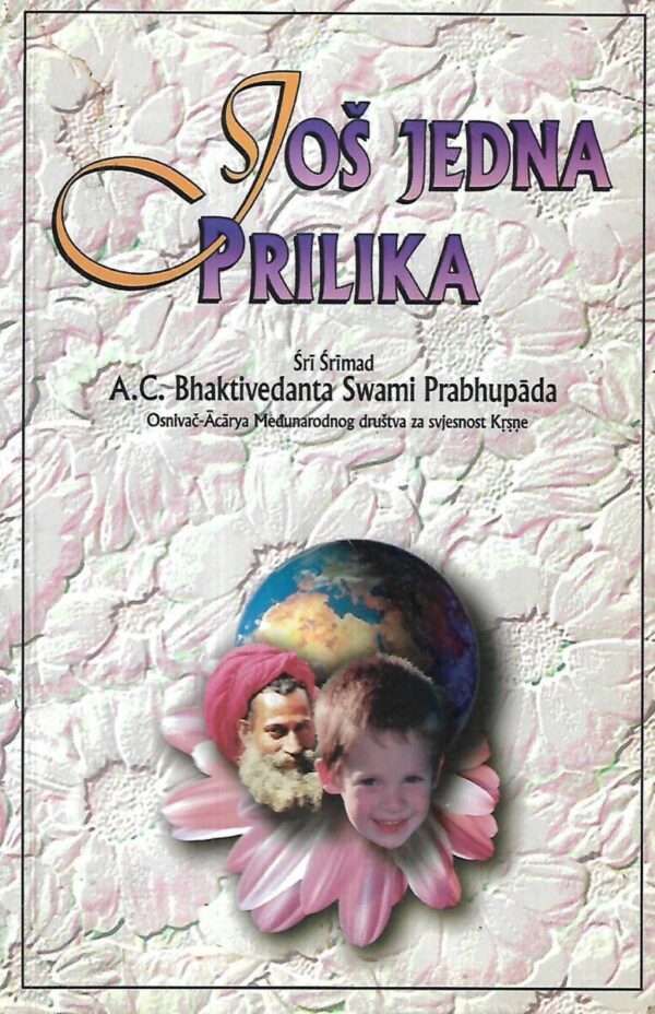 sri srimad a. c. bhaktivedanta swami prabhupada: još jedna prilika