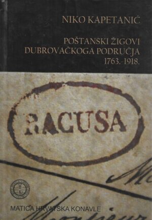 niko kapetanić: poštanski žigovi dubrovačkog područja 1763.-1918.