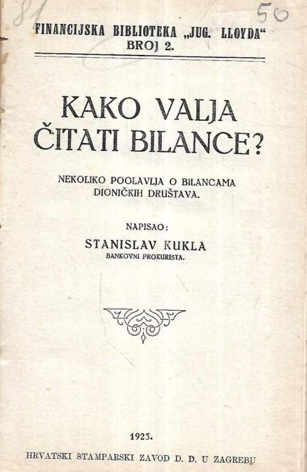 stanislav kukla: kako valja čitati bilancu? / nekoliko poglavlja o bilancama dioničkih društava