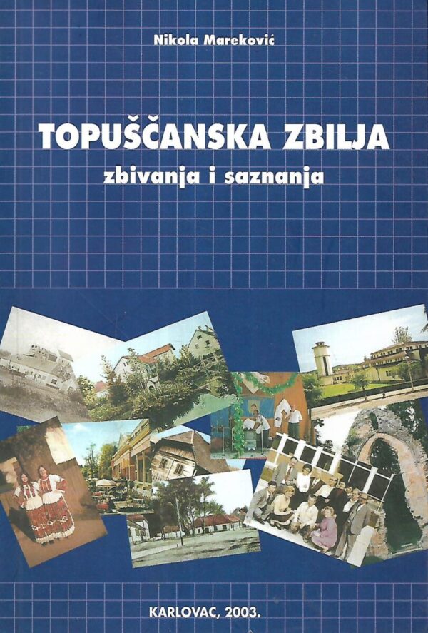 nikola mareković: topušćanska zbilja - zbivanja i saznanja