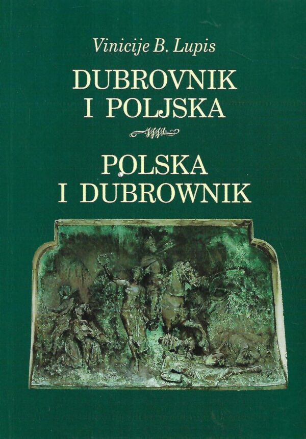 vinicije b.lupis: dubrovnik i poljska / polska i dubrownik