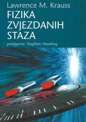 lawrence m.krauss: fizika zvjezdanih staza