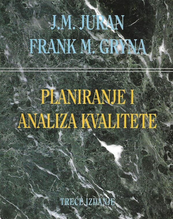 j.m.juran i frank m.gryna: planiranje i analiza kvalitete