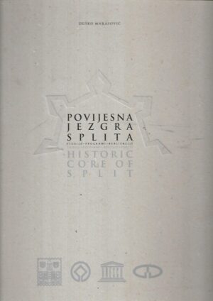 duško marasović: povijesna jezgra splita / historic core of split