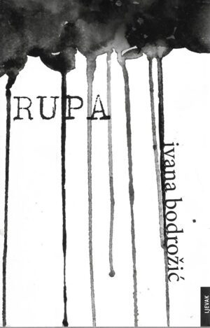 ivana bodrožić: rupa