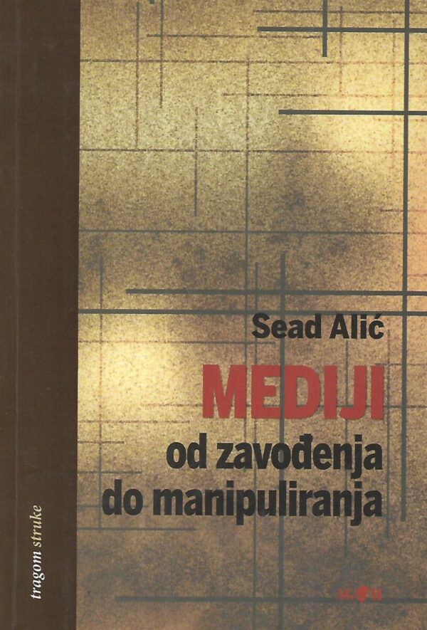 sead alić: mediji - od zavođenja do manipuliranja