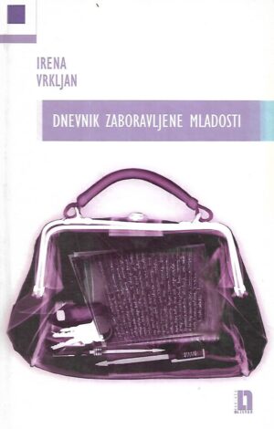 irena vrkljan: dnevnik zaboravljene mladosti