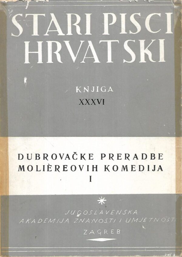 mirko deanović(prir.): stari pisci hrvatski -dubrovačke preradbe molierovih komedija i. - s potpisom mirka deanovića