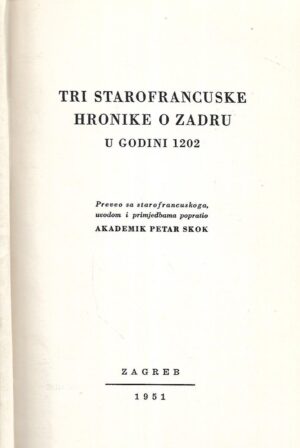 nikola majnarić(ur.): tri starofrancuske hronike o zadru u godini 1202.