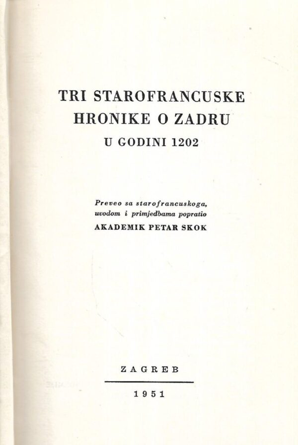 nikola majnarić(ur.): tri starofrancuske hronike o zadru u godini 1202.