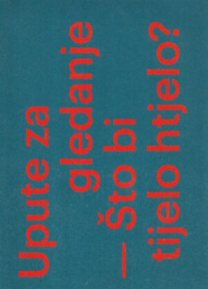 upute za gledanje-Što bi tijelo htjelo? / instruction for watching-what the body wants? (kopiraj)