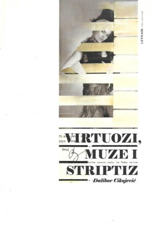 dalibor cikojević: virtuozi, muze i striptiz