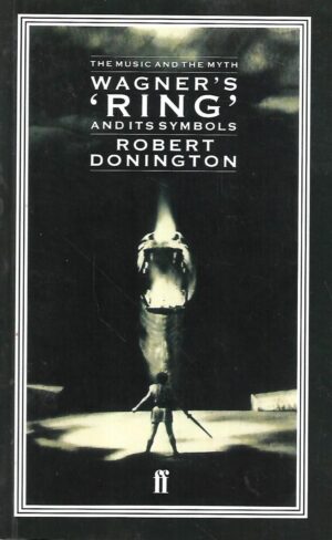 robert donington: wagner's ring and its symbols - the music and the myth