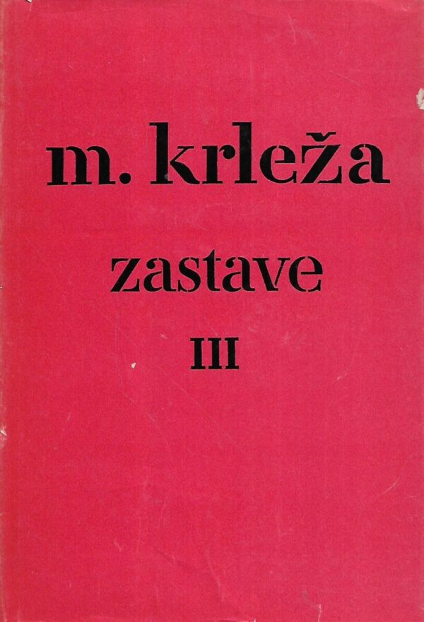 miroslav krleža: zastave iii.