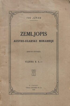 ivo juras: zemljopis austro-ugarske monarhije