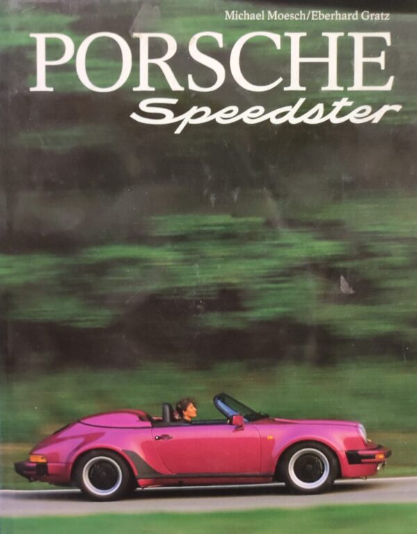 michael miesch i eberhard gratz: porsche speedster / eine ewig junge idee