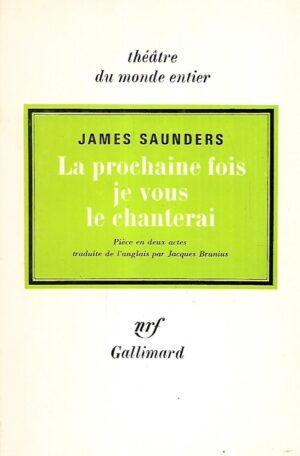 james saunders: la prochaine fois je vous la chanterai