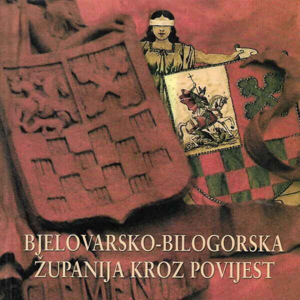 bjelovarsko - bilogorska županija kroz povijest