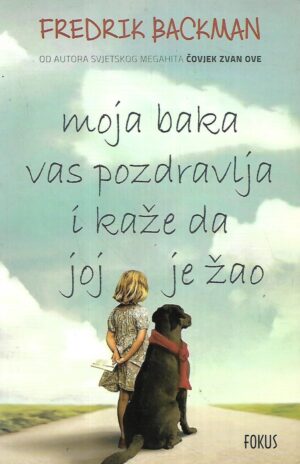 fredrik backman: moja baka vas pozdravlja i kaže da joj je žao