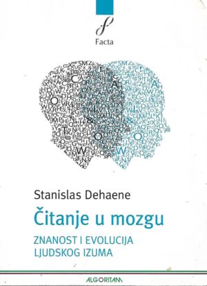 stanislas dehaene: Čitanje u mozgu / znanost i evolucija ljudskog izuma