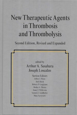 arthur a.sasahara i joseph  loscalzo (ur.): new therapeutic agents in thrombosis and thrombolysis