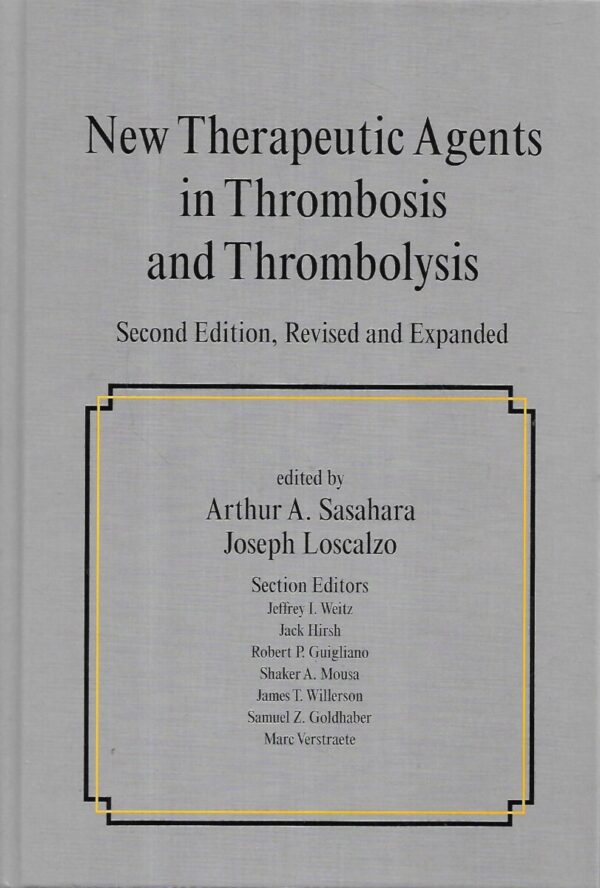 arthur a.sasahara i joseph  loscalzo (ur.): new therapeutic agents in thrombosis and thrombolysis