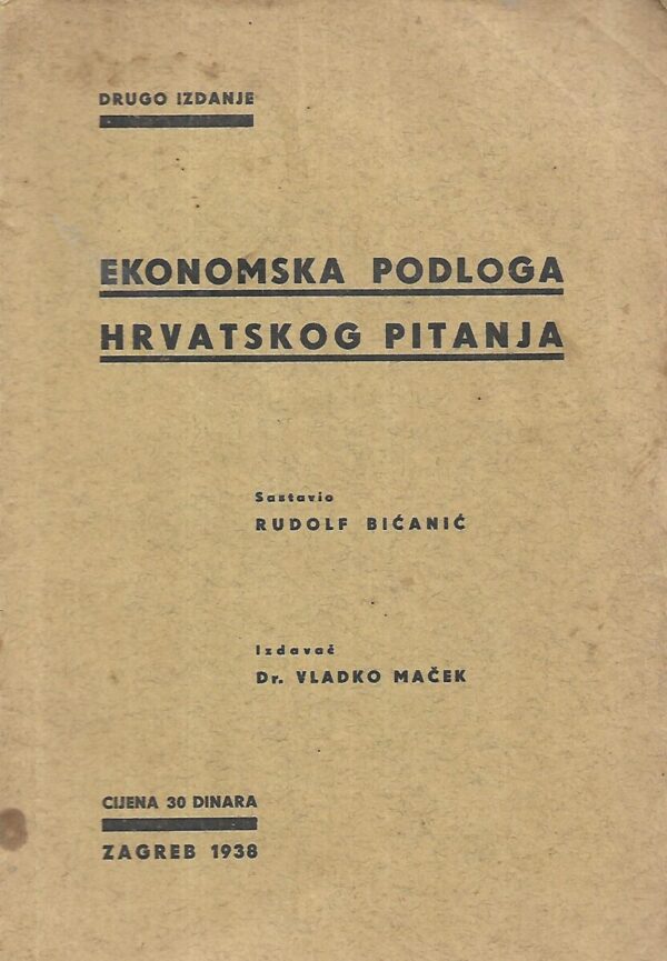 rudolf bićanić: ekonomska podloga hrvatskog pitanja