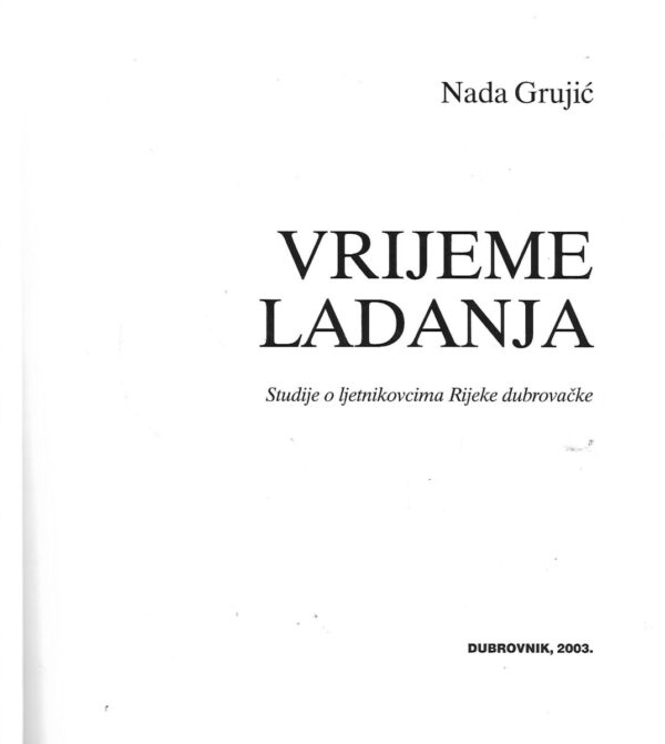 nada grujić: vrijeme ladanja : studije o ljetnikovcima rijeke dubrovačke