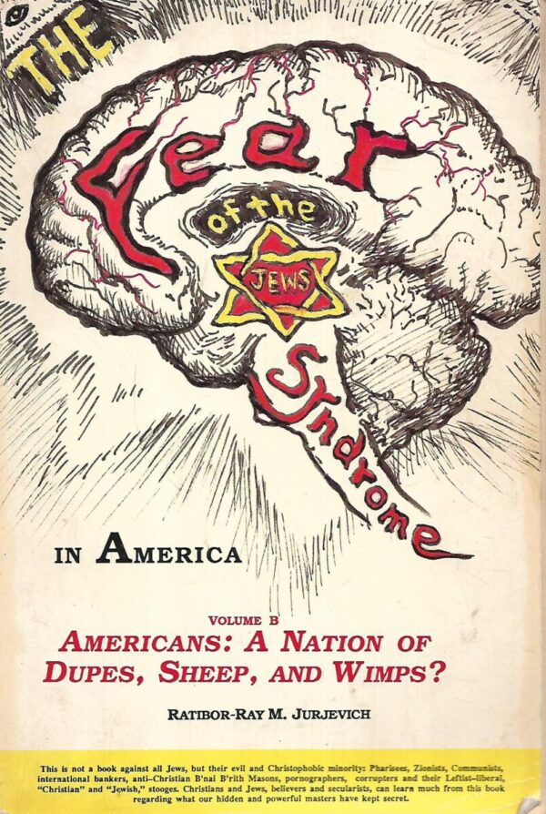 ratibor-ray m. jurjevich: the foj syndrome in america. volume b, americans: a nation of dupes, sheep, and wimps?