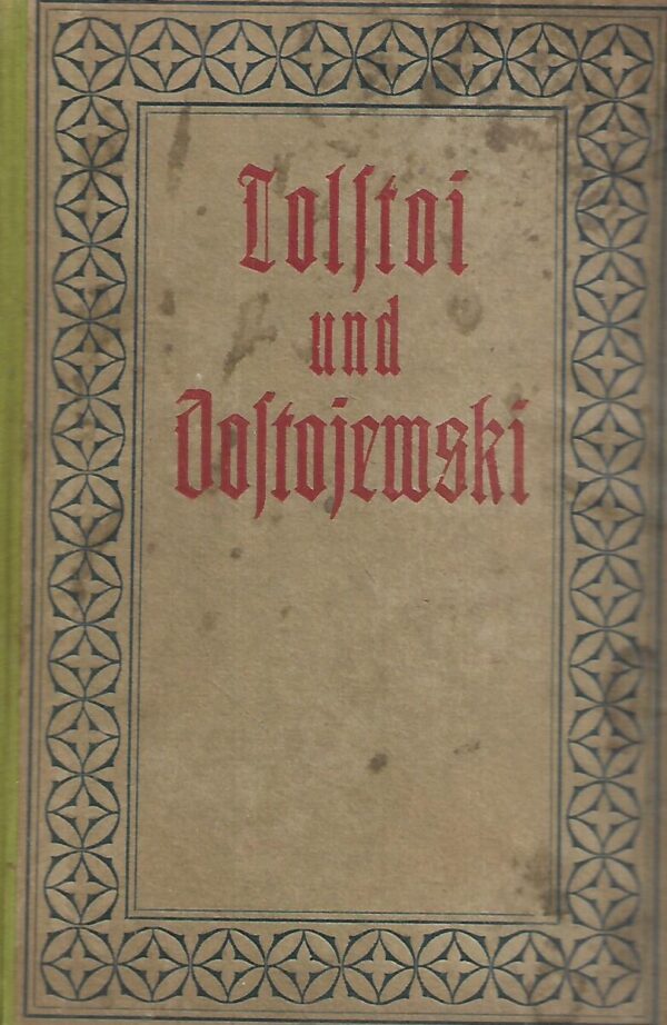 dmitri sergelewitfch mereschkowski: tolstoi und dostojewski: leben, schaffen, religion