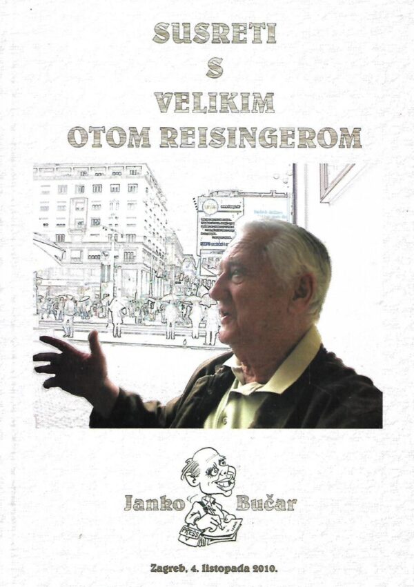 janko bučar: susreti s velikim otom reisingerom