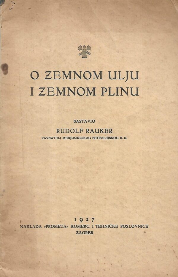 rudolf rauker: o zemnom ulju i zemnom plinu