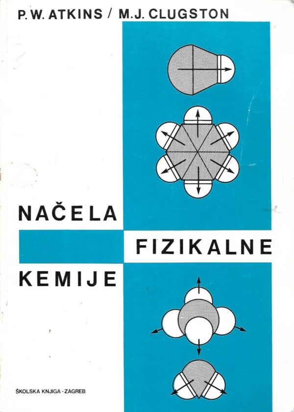 p.w.atkins i m.j.clugston: načela fizikalne kemije