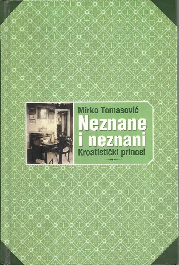 mirko tomasović: neznane i neznani - kroatistički prinosi