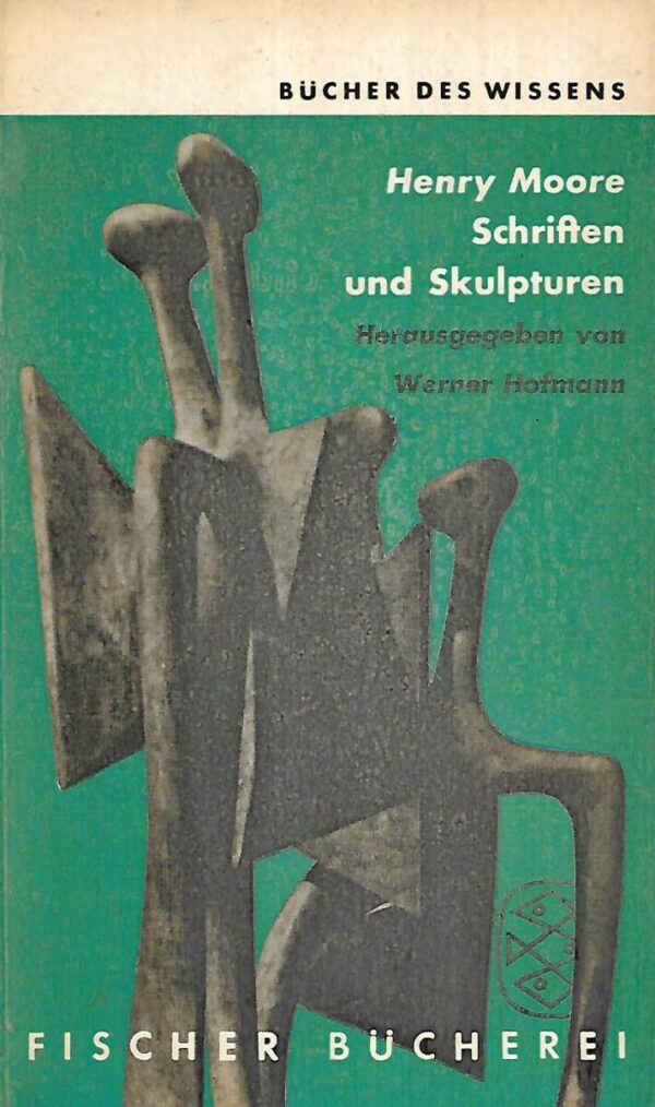 henry moore: schriften und skulpturen