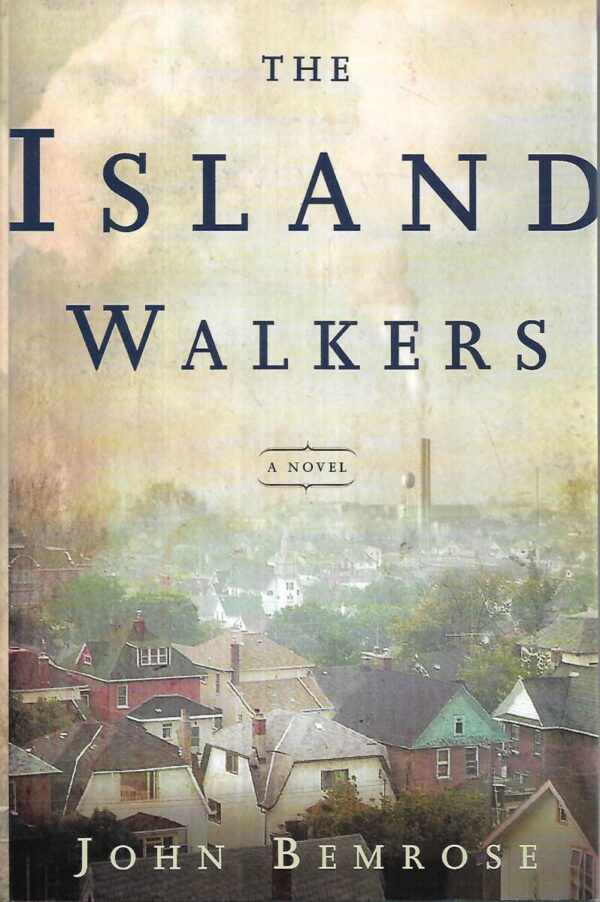 john bemrose: the island walkers